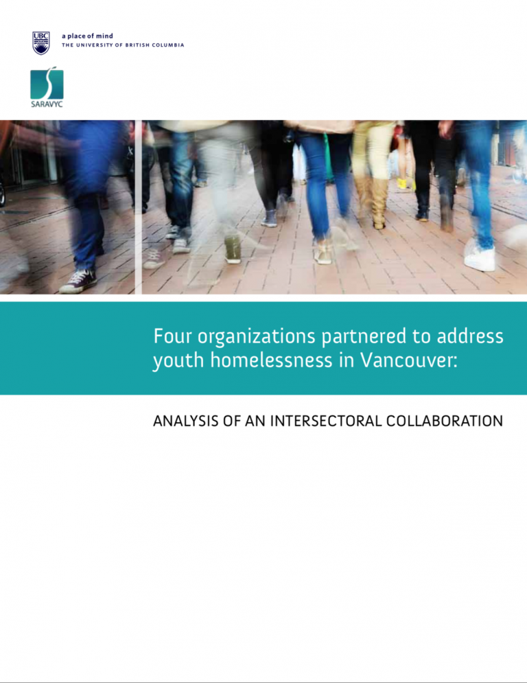 The main text reads, “Four organizations partnered to address youth homelessness in Vancouver: Analysis of an intersectoral collaboration” and depicted above it is an image of many legs in a busy hallway. At the top is the UBC logo and SARAVYC logo